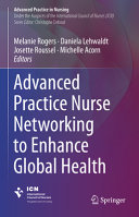 Advanced Practice Nurse Networking To Enhance Global Health Melanie Rogers