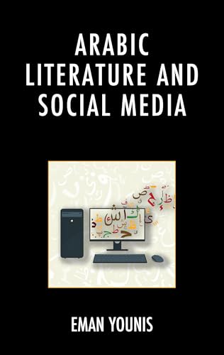 Arabic Literature And Social Media Eman Younis
