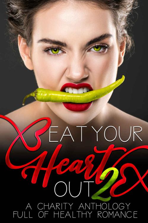 Eat Your Heart Out 2 A Charity Romance Anthology Skye Mackinnon Arizona Tape