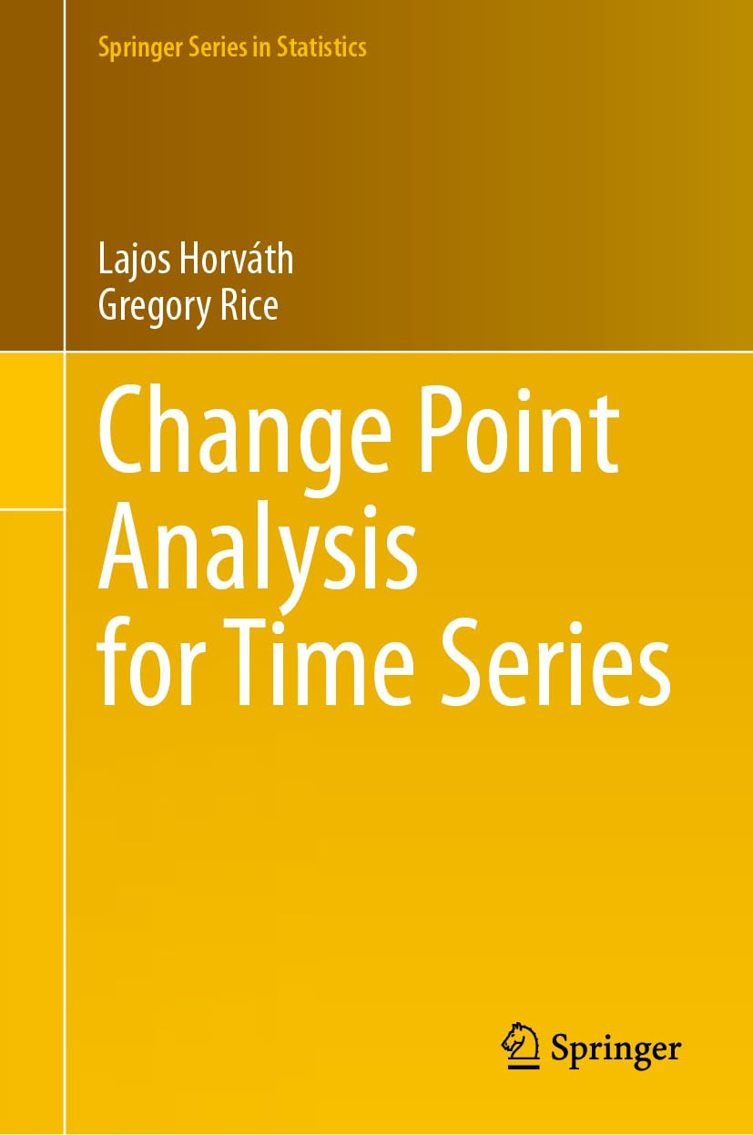 Change Point Analysis For Time Series 2024th Edition Lajos Horvth