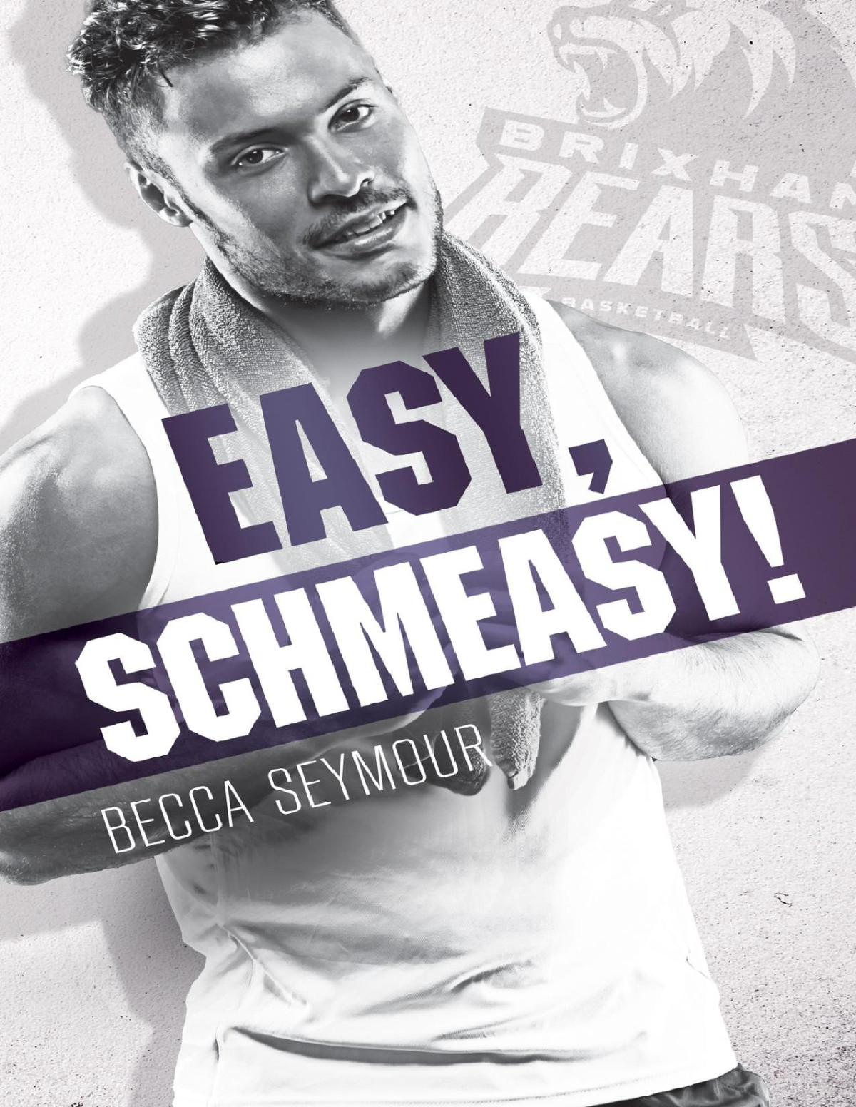Easy Schmeasy Fast Break Book 4 Becca Seymour