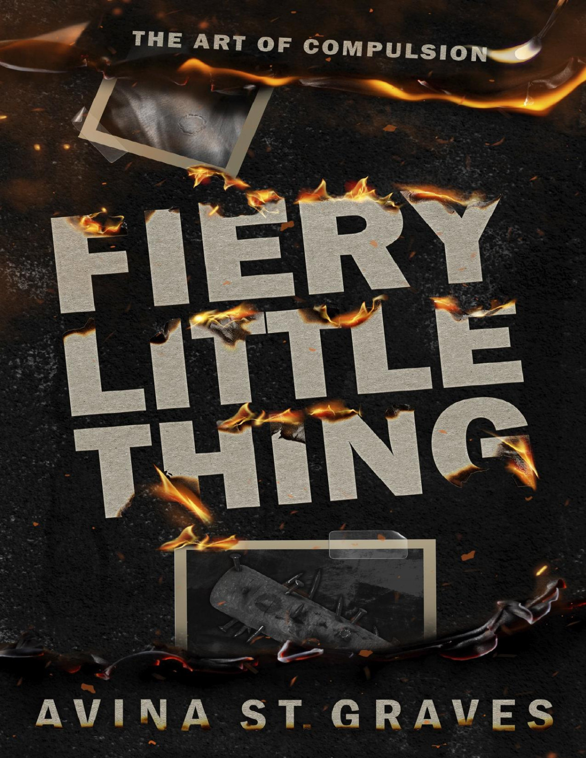 Fiery Little Thing A Dark Academy Romance Avina St Graves