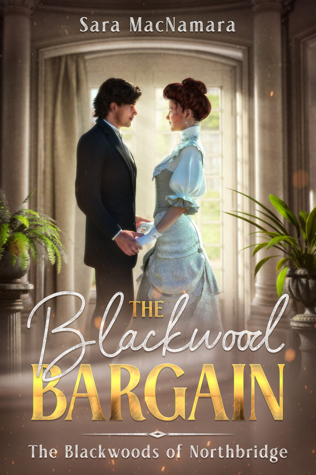 The Blackwood Bargain The Blackwoods Of Northbridge Sara Macnamara