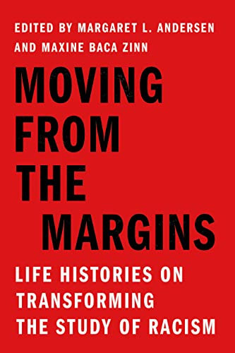 Moving From The Margins Life Histories On Transforming The Study Of Racism 1st Edition Margaret L Andersen