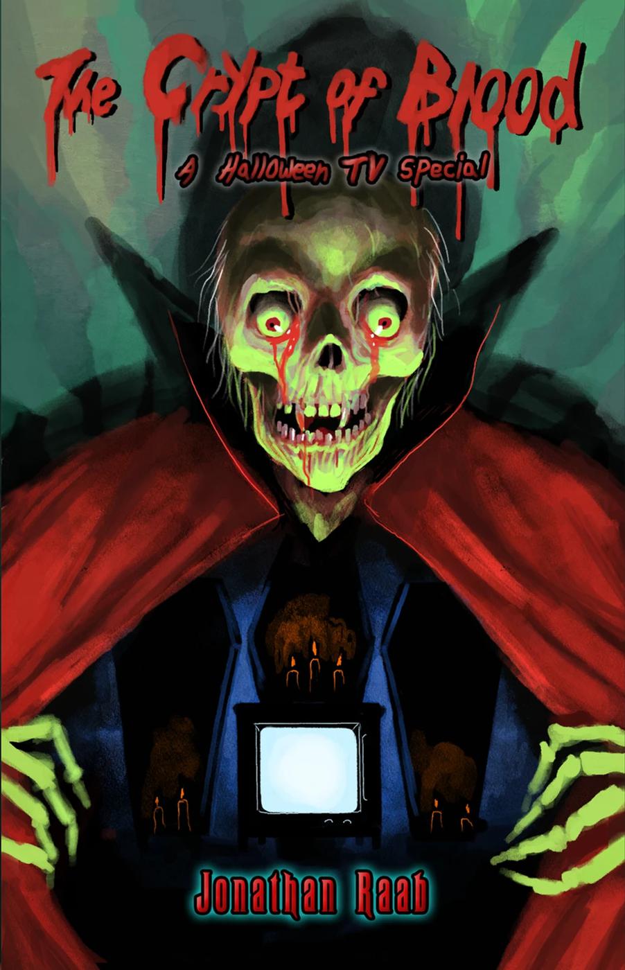 The Crypt Of Blood A Halloween Tv Special Jonathan Raab