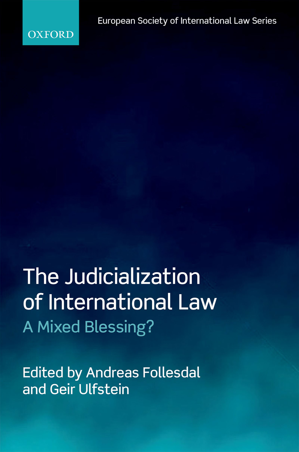 The Judicialization Of International Law Andreas Follesdalgeir Ulfstein Geir Ulfstein