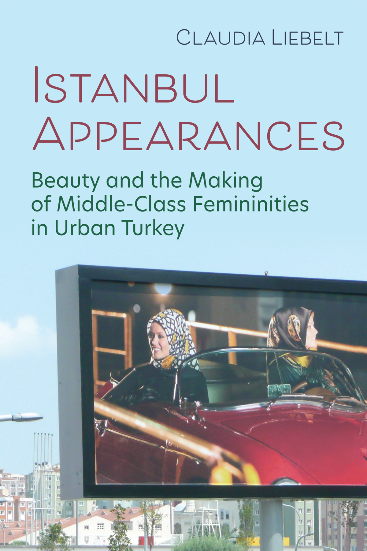 Istanbul Appearances Claudia Liebelt