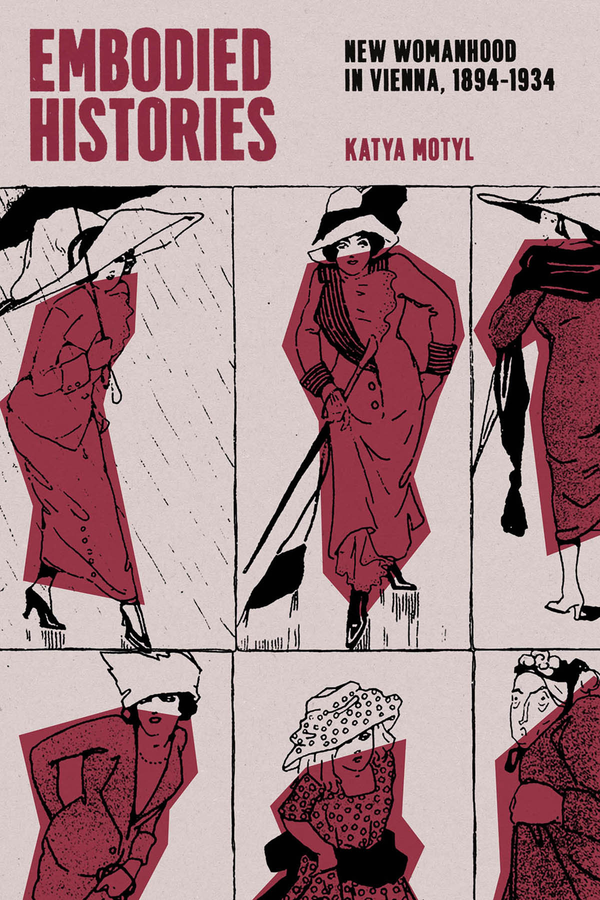 Embodied Histories New Womanhood In Vienna 18941934 Katya Motyl