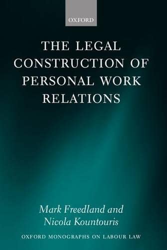 The Legal Construction Of Personal Work Relations Oxford Labour Law Illustrated Freedland Fba