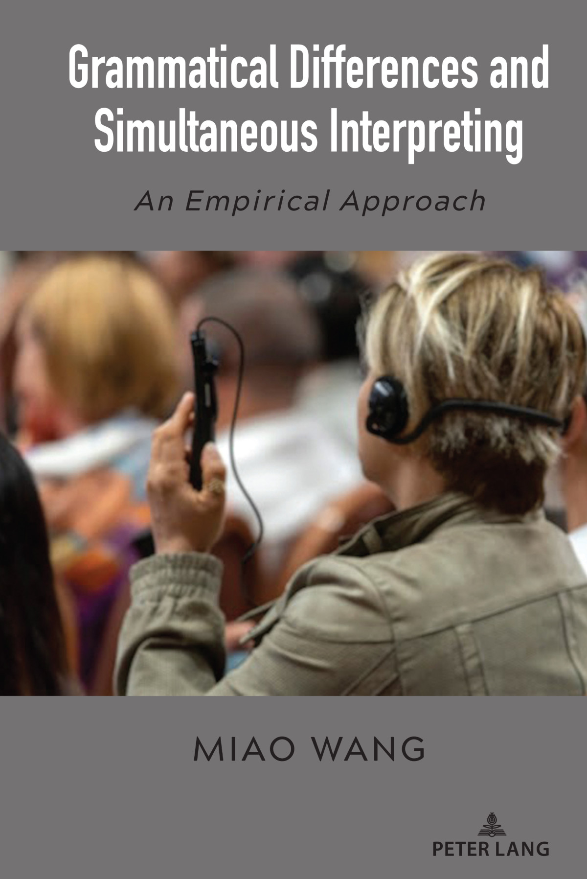 Grammatical Differences And Simultaneous Interpreting Miao Wang