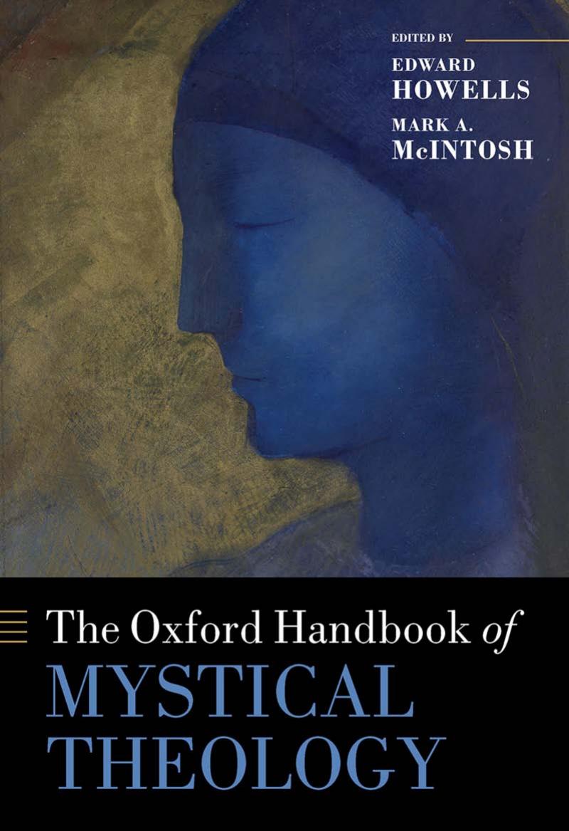 The Oxford Handbook Of Mystical Theology Edward Howells Mark A Mcintosh
