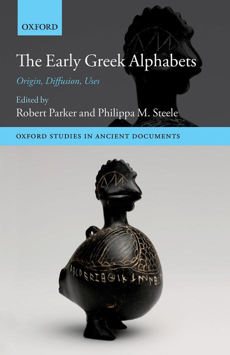 The Early Greek Alphabets Origin Diffusion Uses Robert Parker Philippa M Steele
