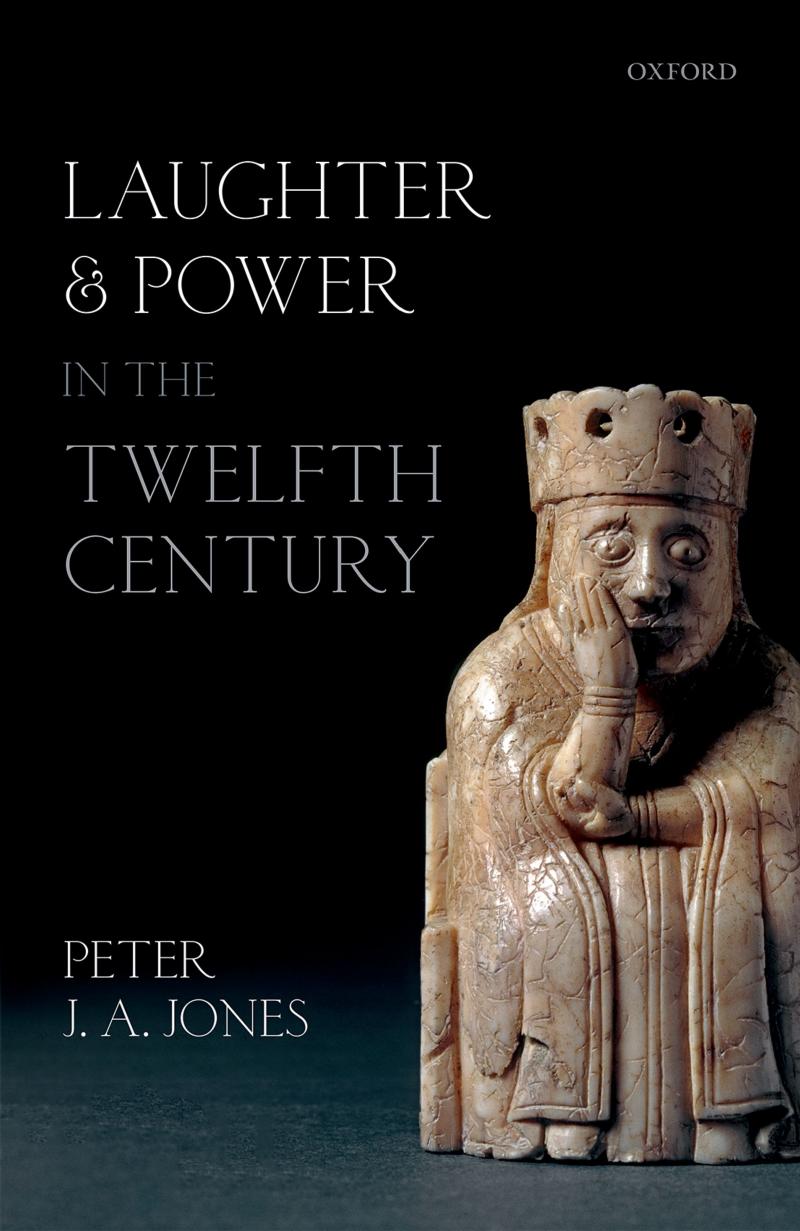 Laughter And Power In The Twelfth Century Peter J A Jones