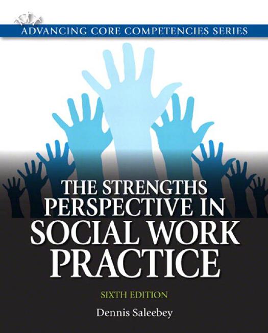 The Strengths Perspective In Social Work Practice Dennis Saleebey