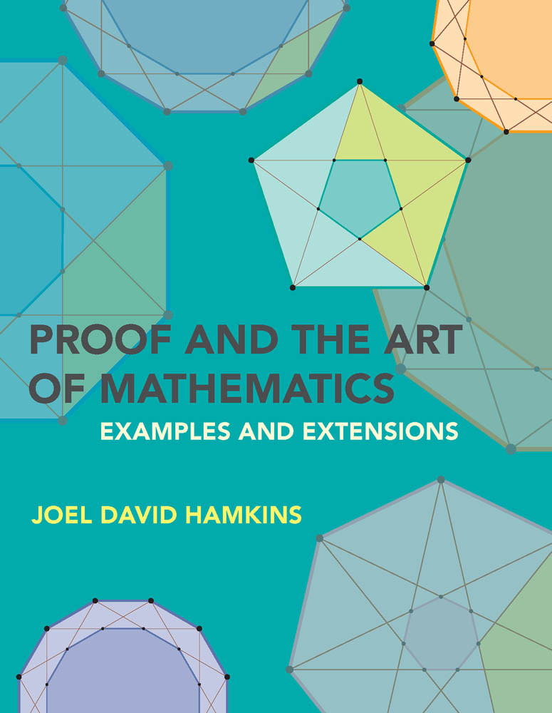 Proof And The Art Of Mathematics Examples And Extensions Joel David Hamkins