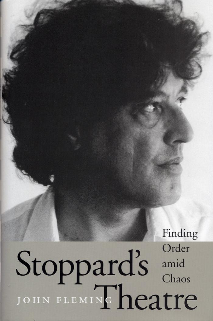 Stoppards Theatre Finding Order Amid Chaos John Fleming