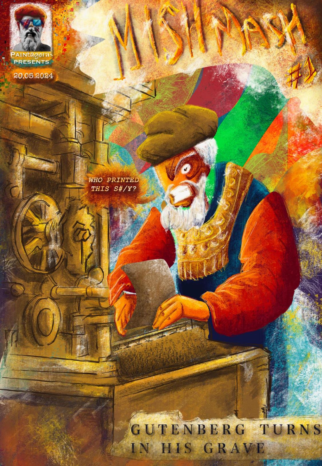 Mishmash Issue 1 Gutenberg Turns In His Grave Paintagoras