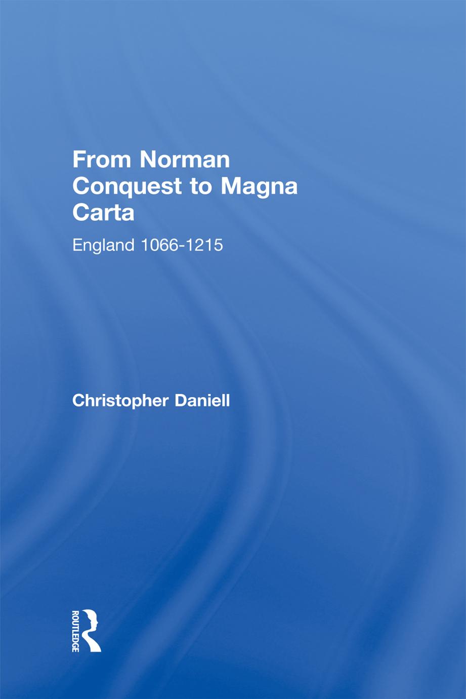 From Norman Conquest To Magna Carta England 10661215 Christopher Daniell Daniel Stryker