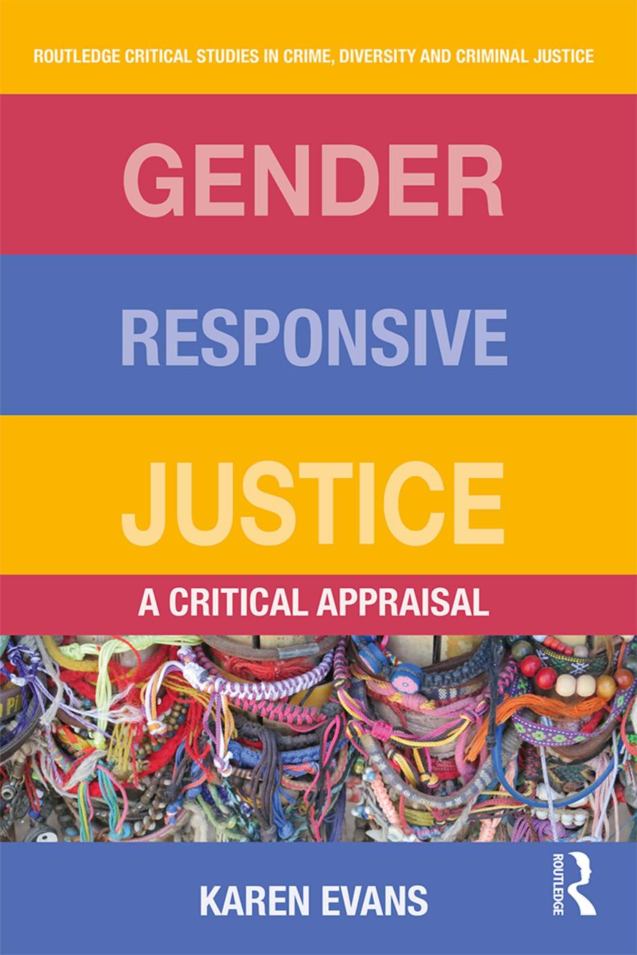 Gender Responsive Justice A Critical Appraisal Karen Evans