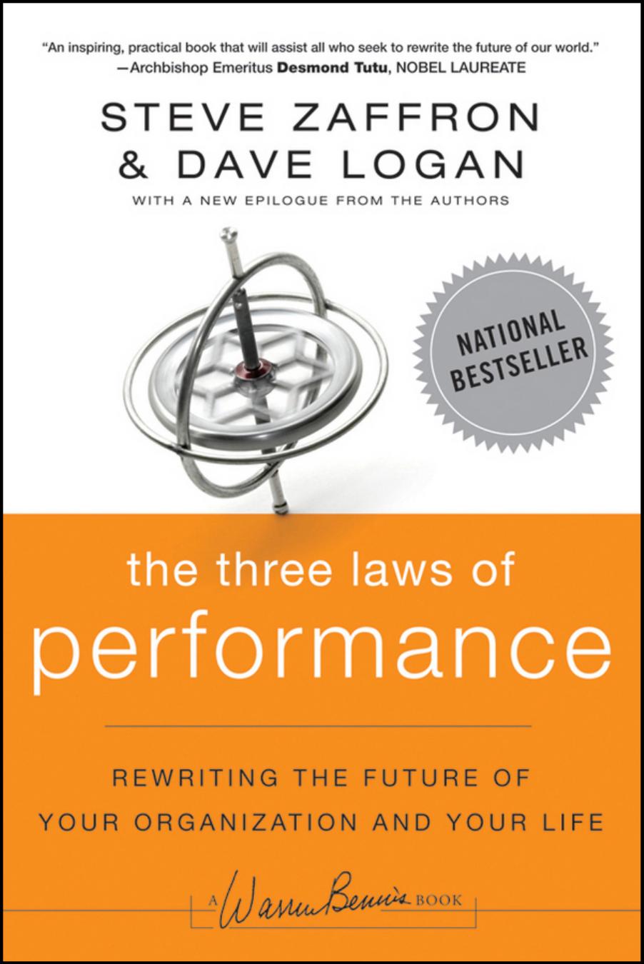 The Three Laws Of Performance Rewriting The Future Of Your Organization And Your Life Steve Zaffron Dave Logan