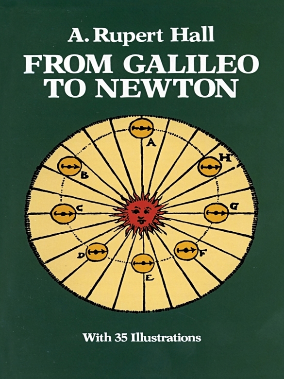 From Galileo To Newton A Rupert Hall