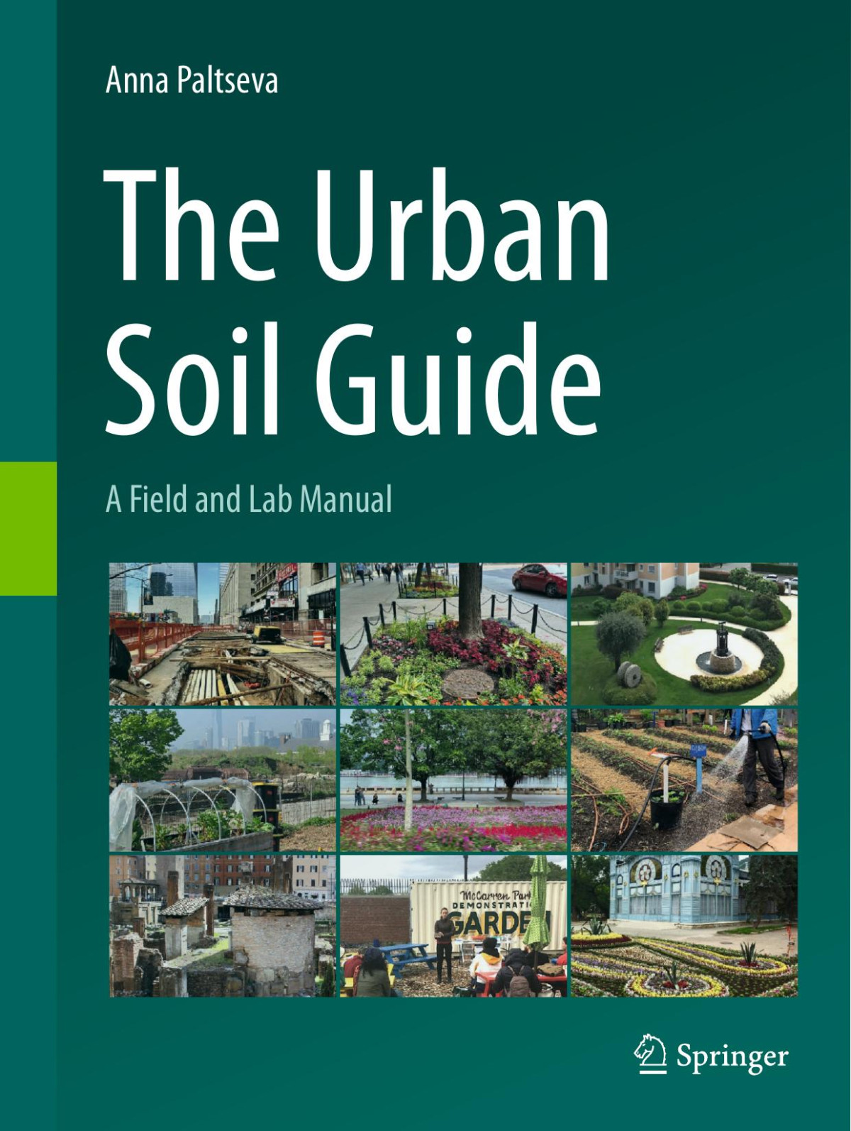 The Urban Soil Guide A Field And Lab Manual Anna Paltseva