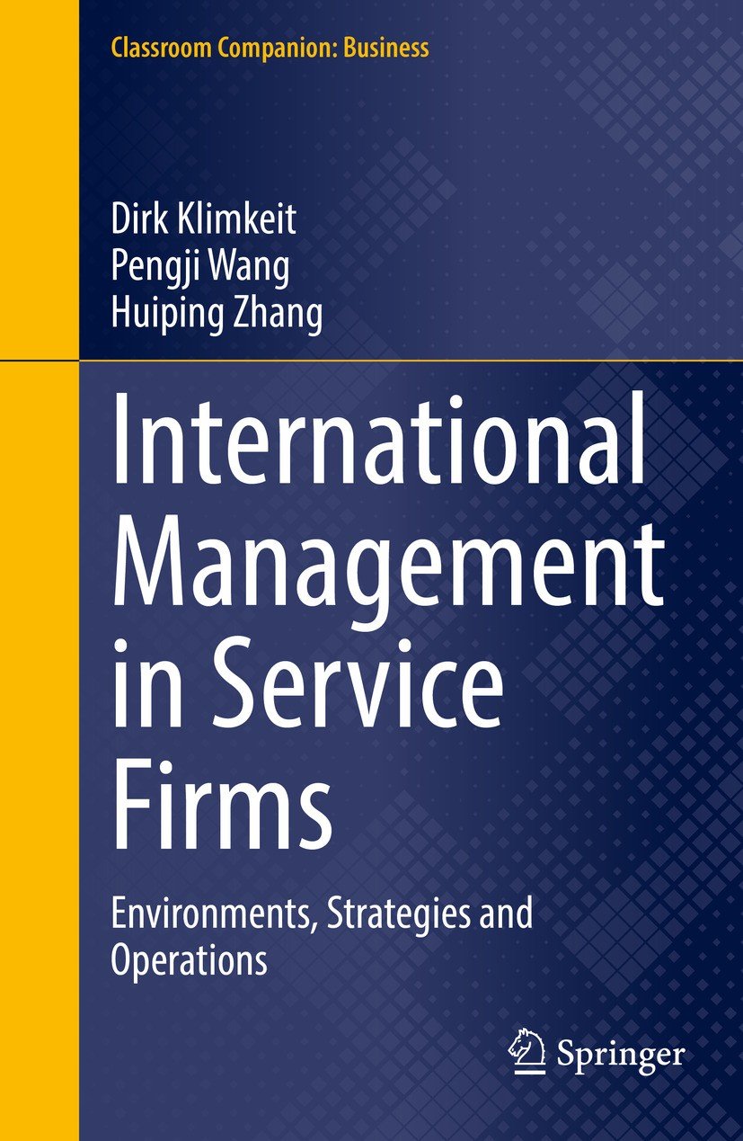 International Management In Service Firms Environments Strategies And Operations Dirk Klimkeit