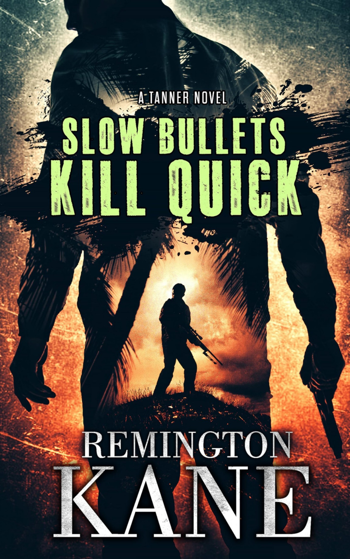 Slow Bullets Kill Quick Remington Kane