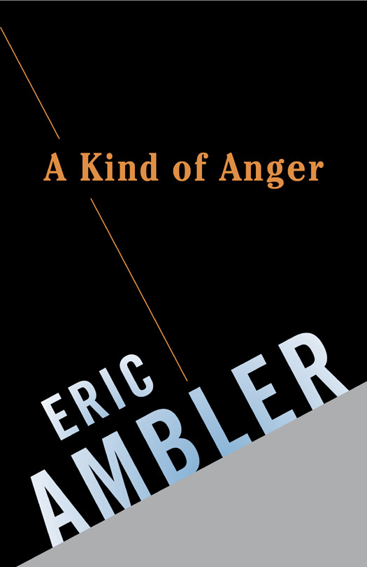 A Kind Of Anger Eric Ambler
