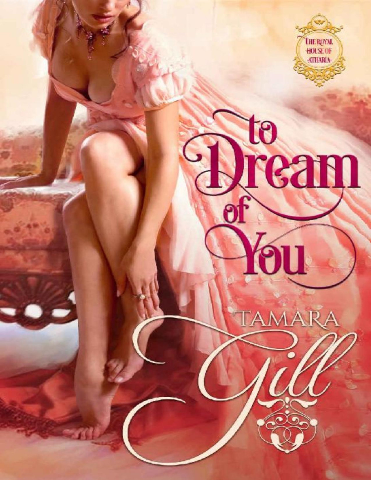 To Dream Of You The Royal House Of Atharia Gill Tamara Gill