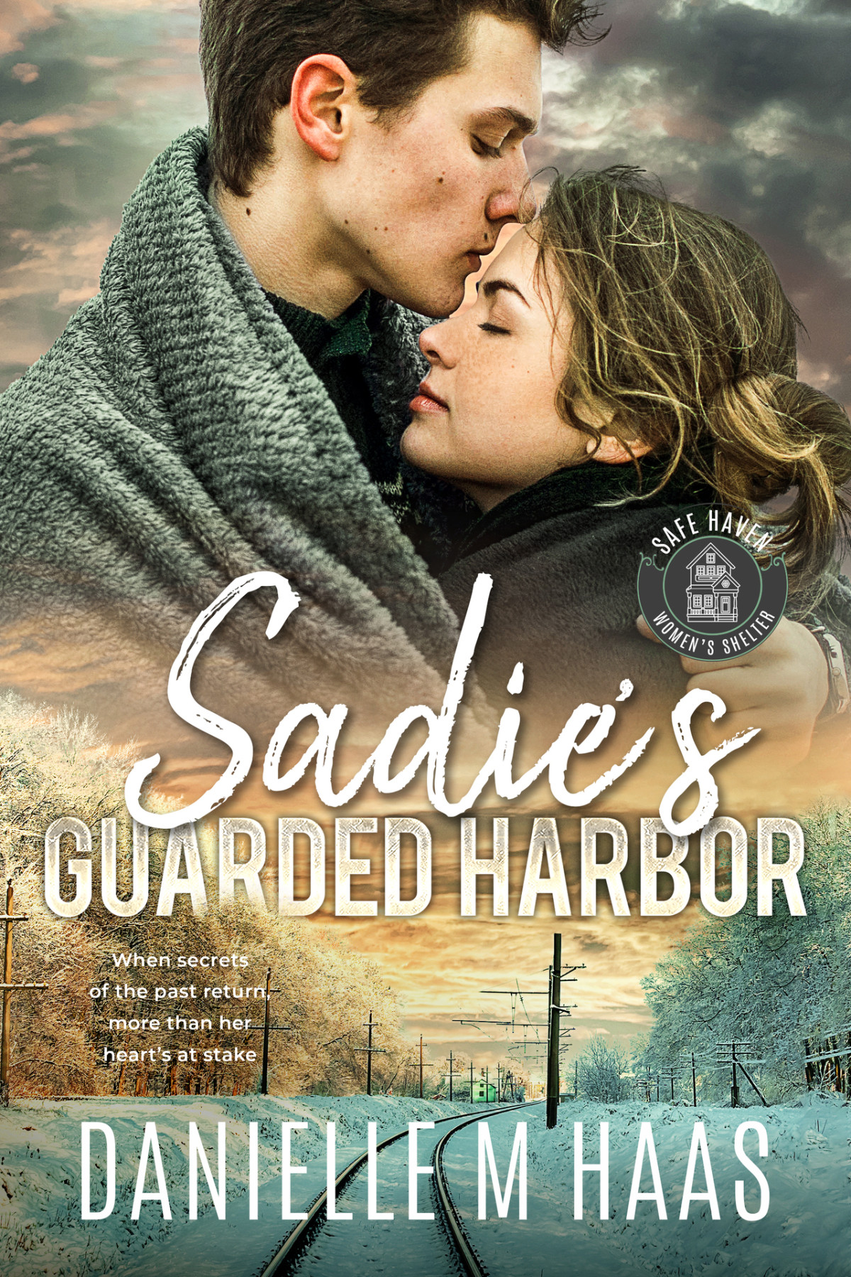 Sadies Guarded Harbor Safe Haven Womens Shelter Book 3 Danielle M Haas