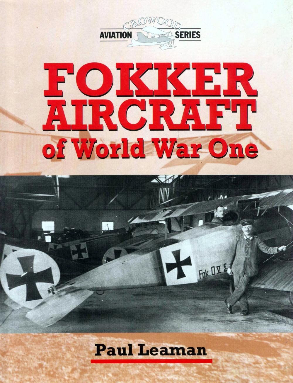 Fokker Aircraft Of World War One 1st Edition Paul Leaman