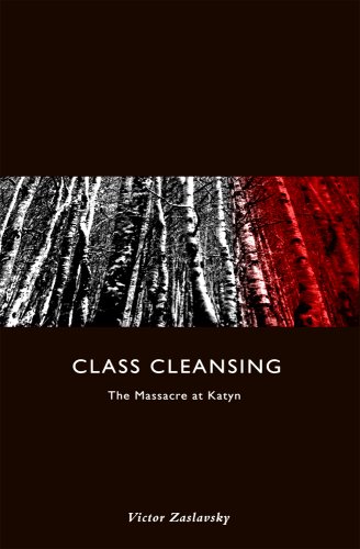Class Cleansing The Massacre At Katyn Victor Zaslavsky