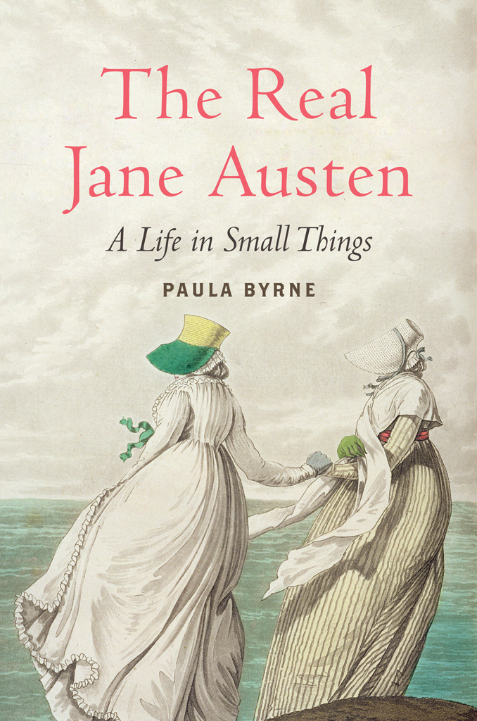 The Real Jane Austen Paula Byrne