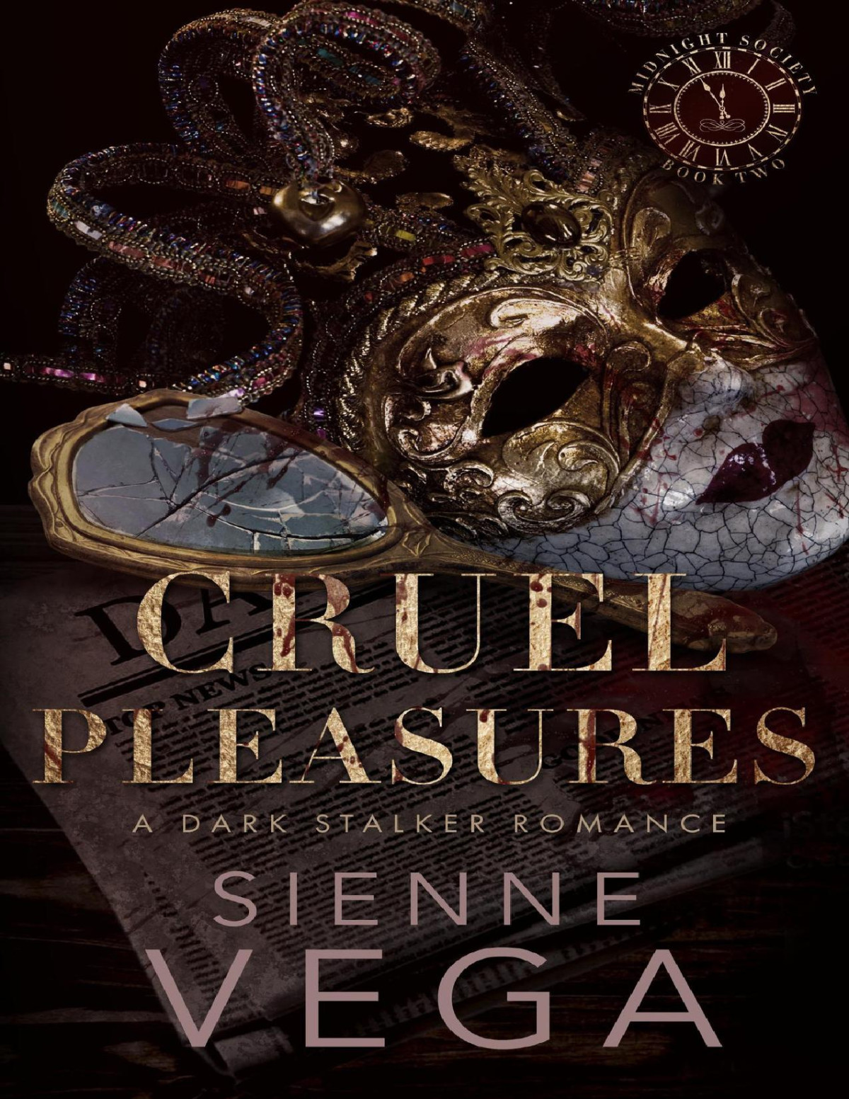 Cruel Pleasures An Obsessive Dark Stalker Romance Sienne Vega