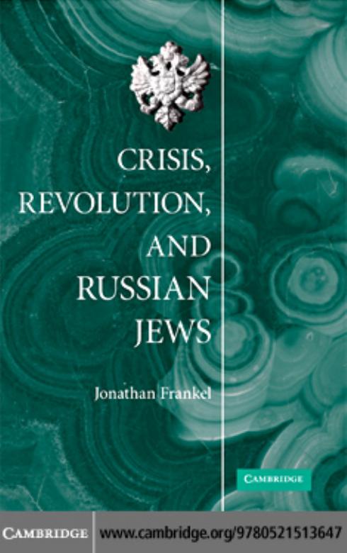 Crisis Revolution And Russian Jews Jonathan Frankel