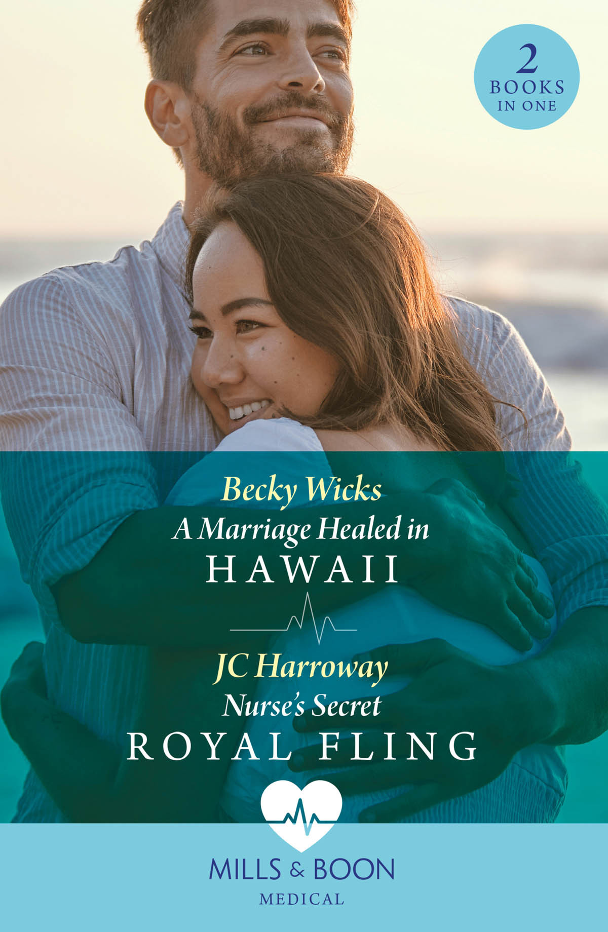 A Marriage Healed In Hawaiinurses Secret Royal Fling Becky Wicks Jc Harroway