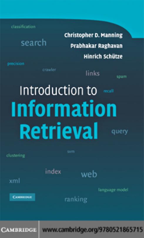 Introduction To Information Retrieval Christopher D Manning Prabhakar Raghavan Hinrich Schtze