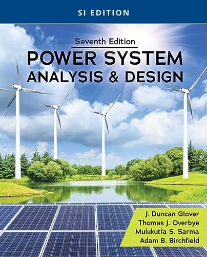 Power System Analysis And Design Si Edition 7th Edition J Duncan Glover