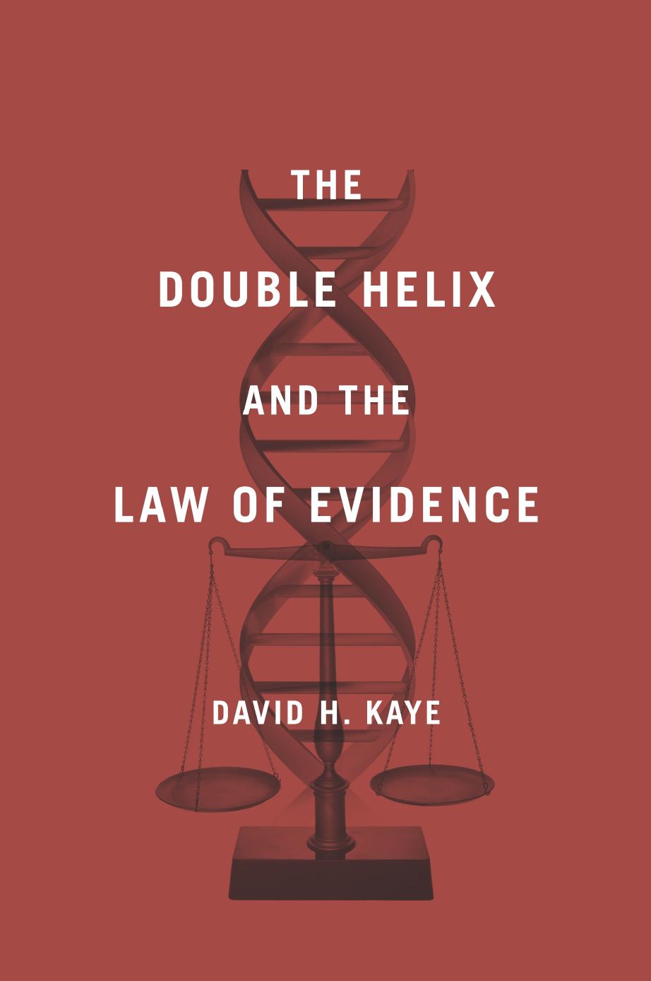 The Double Helix And The Law Of Evidence David H Kaye
