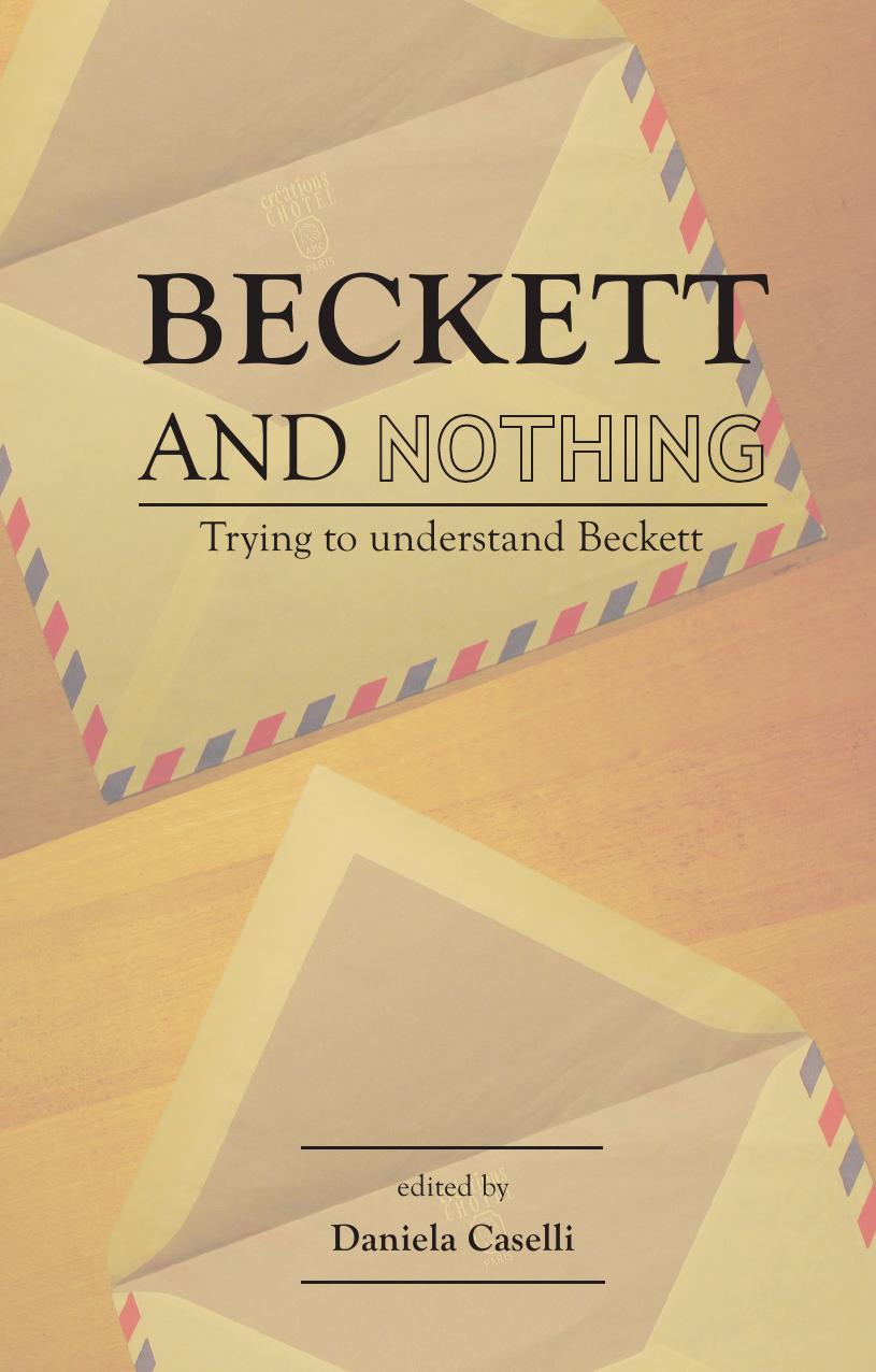 Beckett And Nothing Trying To Understand Beckett Daniela Caselli