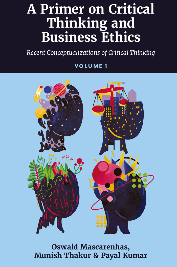 A Primer On Critical Thinking And Business Ethics 1st Edition Oswald A J Mascarenhas Munish Thakur