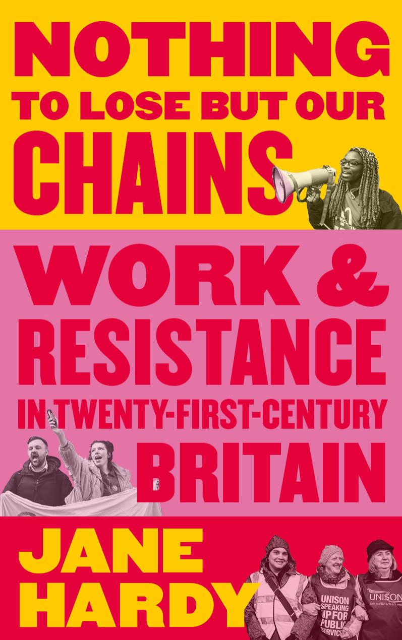 Toil And Struggle Work And Workers Resistance In Twenty First Century Britain Jane Hardy