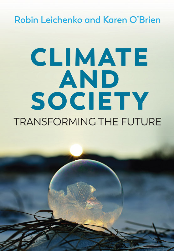 Climate And Society Transforming The Future Robin Leichenko Karen Obrien