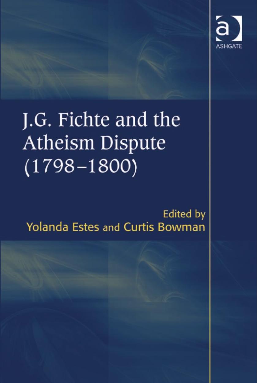 Jg Fichte And The Atheism Dispute 17981800 Yolanda Estes Curtis Bowman