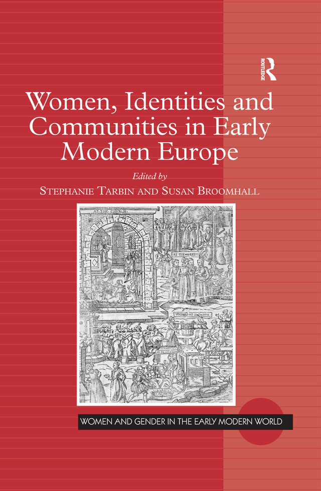 Women Identities And Communities In Early Modern Europe Susan Broomhall Stephanie Tarbin