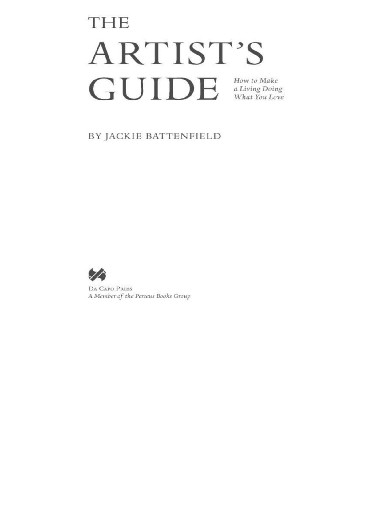 The Artists Guide How To Make A Living Doing What You Love Jackie Battenfield