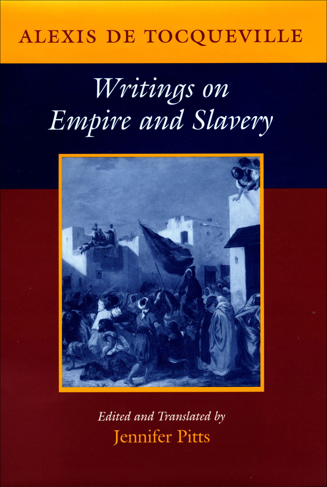 Writings On Empire And Slavery Alexis De Tocqueville Alexis Charles Henri Maurice Clrel Tocqueville