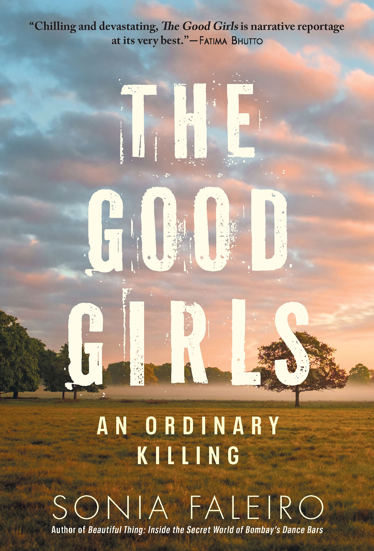 The Good Girls An Ordinary Killing Sonia Faleiro