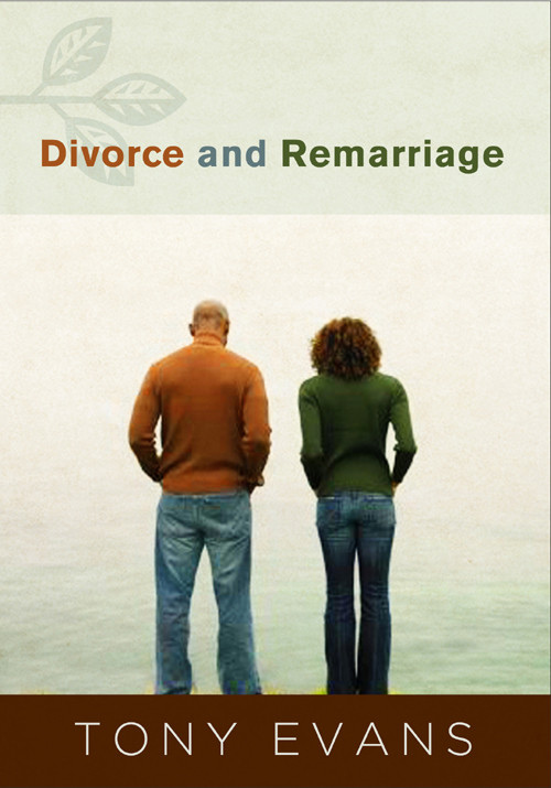 Divorce And Remarriage Tony Evans